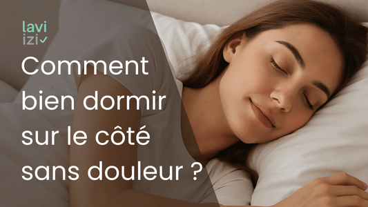 Comment bien dormir sur le côté sans douleur ? - Laviizi